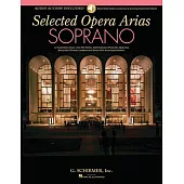 Soprano: 10 Essential Arias with Plot Notes, International Phonetic Alphabet, Recorded Diction Lessons and Recorded Accompanimen