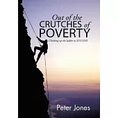 Out of the Crutches of Poverty: Climbing Up the Ladder to Success