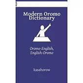 Modern Oromo Dictionary: Oromo-English, English-Oromo