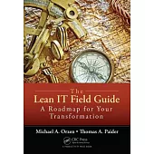 The Lean It Field Guide: A Roadmap for Your Transformation