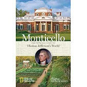 Monticello: The Official Guide to Thomas Jefferson’s World