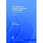 The Clinical and Forensic Assessment of Psychopathy: A Practitioner’s Guide