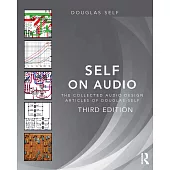 Self on Audio: The Collected Audio Design Articles of Douglas Self