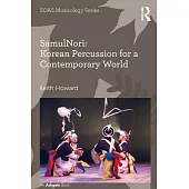 Samulnori: Korean Percussion for a Contemporary World