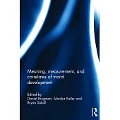 Meaning, Measurement, and Correlates of Moral Development
