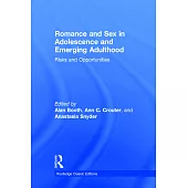 Romance and Sex in Adolescence and Emerging Adulthood: Risks and Opportunities