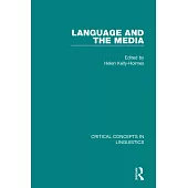 Language and the Media: Critical Concepts in Linguistics