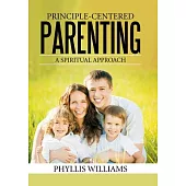 Principle-centered Parenting: A Spiritual Approach