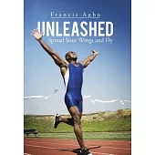 Unleashed: Spread Your Wings and Fly