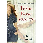 Texas Rose Forever