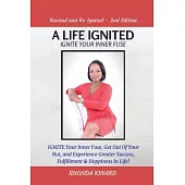 A Life Ignited: Ignite Your Inner Fuse