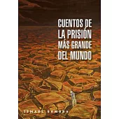 Cuentos de la prisión más grande del mundo