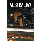 Australia?: Know Before You Go!