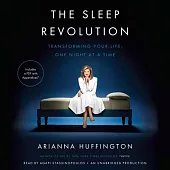 The Sleep Revolution: Transforming Your Life, One Night at a Time