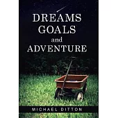 Dreams, Goals and Adventure