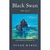 Black Swan: Who Am I?