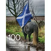 100 Weeks of Scotland: A Portrait of a Nation on the Verge
