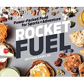 Rocket Fuel: Power-Packed Food for Sports and Adventure