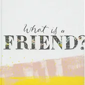 What is a Friend?