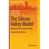 The Silicon Valley Model: Management for Entrepreneurship