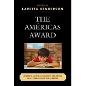 The Américas Award: Honoring Latin@ Children’s and Young Adult Literature of the Americas