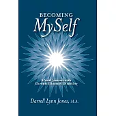 Becoming Myself: A Soul Journey With Chronic Illness and Disability