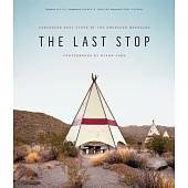 The Last Stop: Vanishing Rest Stops of the American Roadside