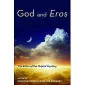 God and Eros: The Ethos of the Nuptial Mystery