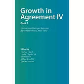 Growth in Agreement IV Book 1: International Dialogue Texts and Agreed Statements, 2004-2014