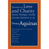 Questions on Love and Charity: Summa Theologiae, Secunda Secundae, Questions 23-46