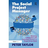 The Social Project Manager: Balancing Collaboration with Centralised Control in a Project Driven World