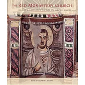 The Red Monastery Church: Beauty and Asceticism in Upper Egypt