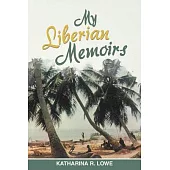My Liberian Memoirs