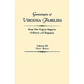 Genealogies of Virginia Families from the Virginia Magazine of History and Biography. in Five Volumes. Volume III: Fleet - Hayes