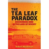 The Tea Leaf Paradox: Discovering Beer in the Land of Whisky