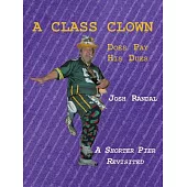 A Class Clown: Does Pay His Dues