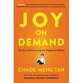 Joy on Demand: The Art of Discovering the Happiness Within
