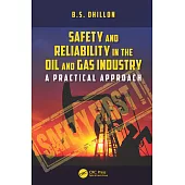 Safety and Reliability in the Oil and Gas Industry: A Practical Approach