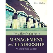 Fire Officer’s Guide to Management and Leadership: A Scenario-Based Approach
