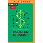 Business Strategy: A Guide to Effective Decision-Making