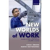 New Worlds of Work: Varieties of Work in Car Factories in the Bric Countries
