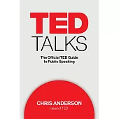 TED Talks: The official TED guide to public speaking