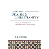 Comparing Judaism and Christianity: Common Judaism, Paul, and the Inner and Outer in the Study of Religion