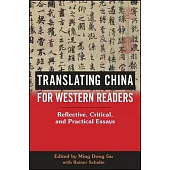 Translating China for Western Readers: Reflective, Critical, and Practical Essays