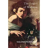 The Logics of Madness: On Infantile and Delusional Transference