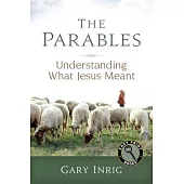 The Parables: Understanding What Jesus Meant