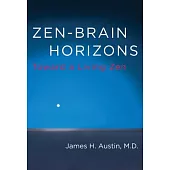 Zen-Brain Horizons: Toward a Living Zen