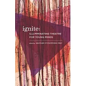 Ignite: Illuminating Theatre Creation for Young Minds