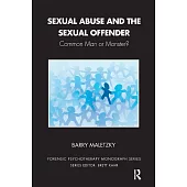 Sexual Abuse and the Sexual Offender: Common Man or Monster?