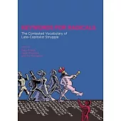 Keywords for Radicals: The Contested Vocabulary of Late-Capitalist Struggle